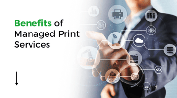 Top 4 Benefits of Managed Print Services