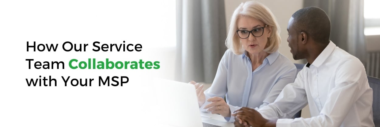 How Our Service Team Collaborates with Your MSP_Web Banner