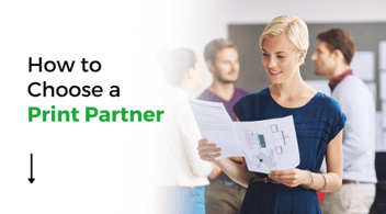 How to Choose a Print Partner