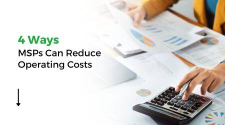 MSPs Reduce Operating Costs